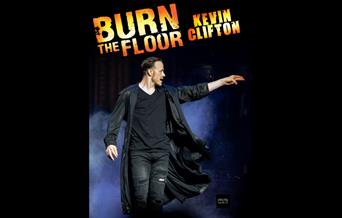 Burn the Floor with Kevin Clifton