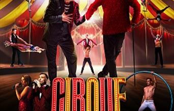 Cirque performers. Text reads 'Where musical theatre meets Circus. Cirque, the Greatest Show Reimagined'.