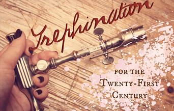 A trephine drill is held by a feminine hand with chipped nail polish. Text reads, Trephination for the Twenty-First Century in script and gothic font.
