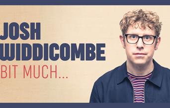 Josh Widdicombe - Bit Much...