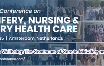 Images of previous conferences. Text reads '16th World Conference on Midwifery, Nursing and Primary Healthcare. Theme: Birth to wellbeing: the continu