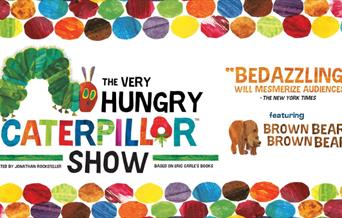 Text reads 'the Very Hungry Caterpillar Show' with an image of the caterpillar.