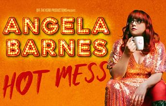 Angela Barnes: Hot Mess