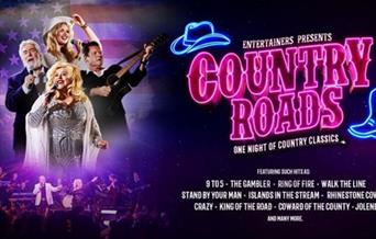 An image of Country singers on a dark blue background. Text reads: 'Entertainers presents Country Roads. One night of the country classics'.