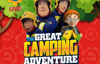Norman and the Pontypandy firefighters against a red background. Text reads 'the Great Camping Adventure, a spectacular new live show for all the fami
