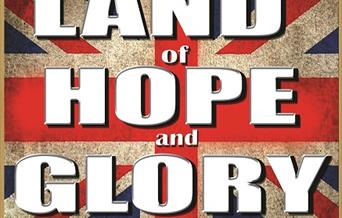 The Union Jack as a background. Text reads: Neil Sand, Land of Hope and Glory. A spectacular afternoon of patriotic nostalgia, plus a spirit lifting c
