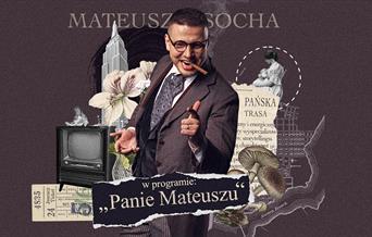 MATEUSZ SOCHA: PAN MATEUSZ