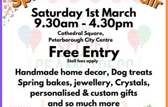 Balloons against a white background. Text reads 'Spring Artisan Fair, Saturday 1st March, 9.30am-4.30pm, Cathedral Square, Peterborough City Centre, F