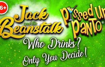 JACK AND THE BEANSTALK: P*SSED UP PANTO