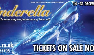 An image of a glass slipper. Text reads: Cinderella, tickets on sale now! 14-31 December 2024. Cresset.co.uk.