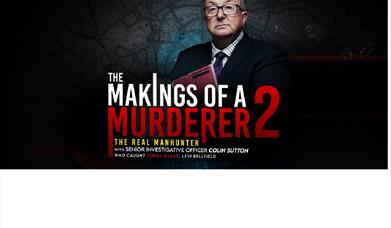 An image of Colin Sutton against a black background with the words 'the Makings of a Murderer 2' in red lettering