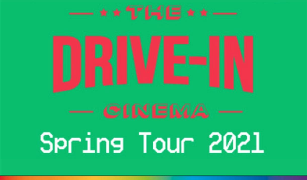 The Drive-In Cinema Spring Tour 2021
