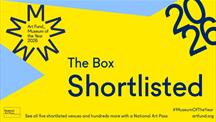 Yellow and blue graphic reading “Art Fund Museum of the Year 2026 – The Box shortlisted.”