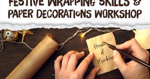 Festive Wrapping Skills & Paper Craft Decorations Workshop