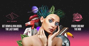 Get Down & Viva Disco: The Last Dance