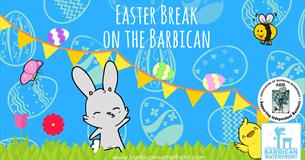 Easter Break on the Barbican