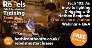 Barbican Theatre Free Masterclass Webinar: Theatre & Event Tech Intro to Lighting