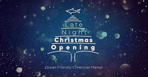 Late Night Christmas Opening and Ocean Friendly Market