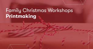 Family Christmas Workshops: Festive printmaking