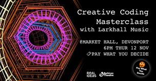 Creative Coding Masterclass with Larkhall Music