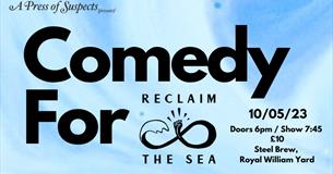 Comedy For Reclaim The Sea