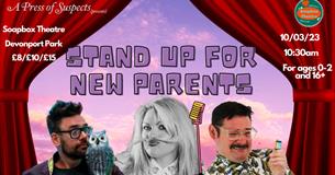Stand Up for New Parents @ Soapbox Theatre