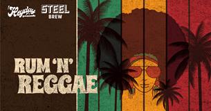 Heyday Presents: Rum and Reggae at Steel Brew