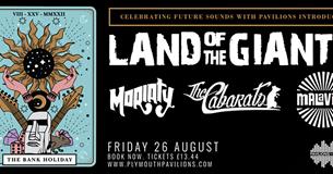 Pavilions Introduces: Land of the Giants + Moriaty, Malavita & The Cabarats