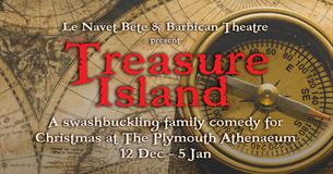 Le Navet Bete & Barbican Theatre present Treasure Island
