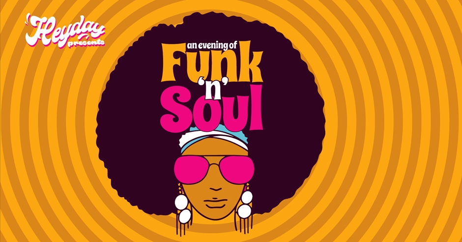 Heyday Presents: An Evening of Funk 'n' Soul - Music, Plymouth - Visit  Plymouth