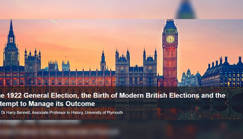 The 1922 General Elections, the birth of British Elections and attempts to Manage its Outcome