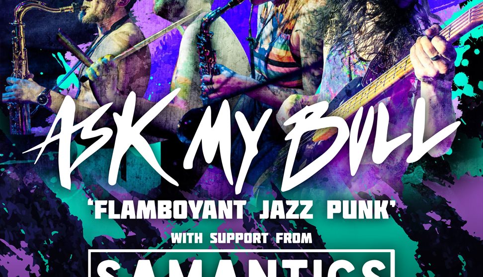 Ask My Bull and Samantics (Live Music)