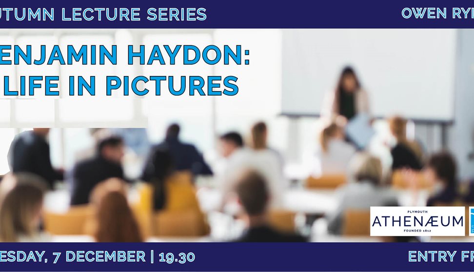 Benjamin Haydon: A Life in Pictures
