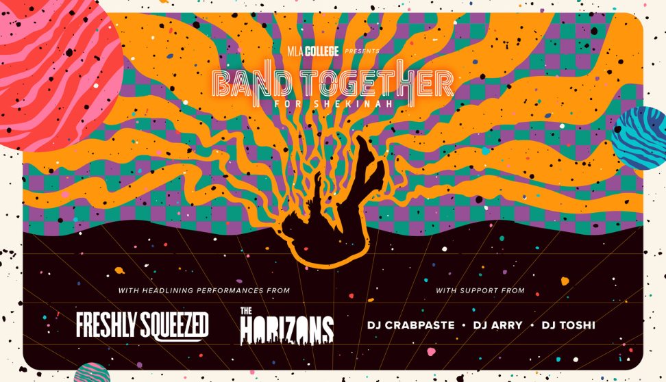 MLA presents 'Band Together for Shekinah' With headlining performances from Freshly Squeezed and The Horizions. With support from DJ Crabpaste, DJ Arr