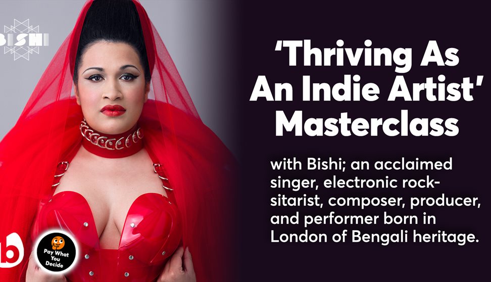 'Thriving As An Indie Artist' Masterclass with Bishi
