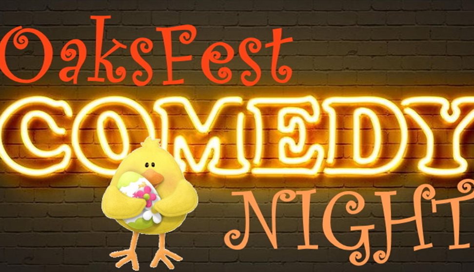 Oaksfest April Comedy Night