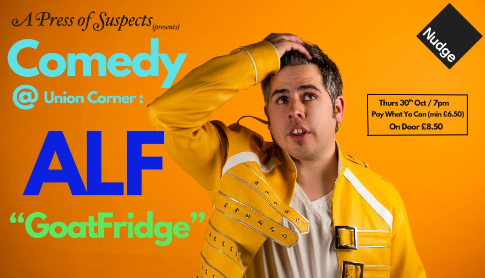 Comedy @ Union Corner - Alf "Goat Fridge"
