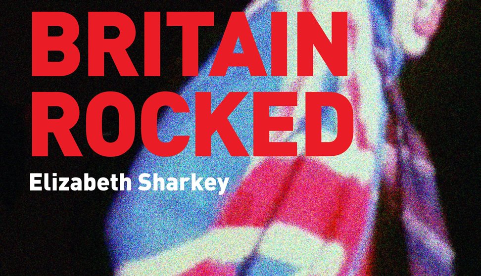 Why Britain Rocked