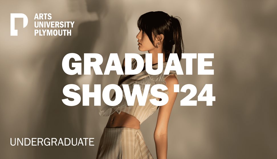 Arts University Plymouth Graduate Show 2024