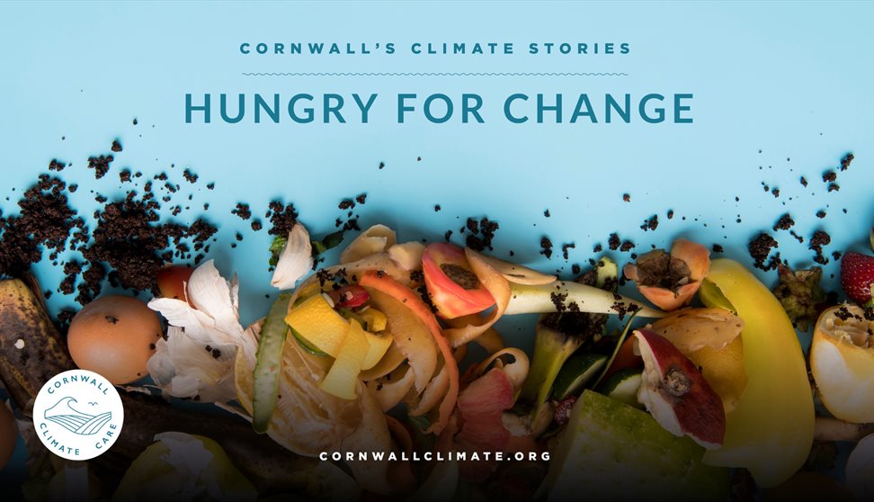 Hungry For Change – Cornwall's Climate Stories