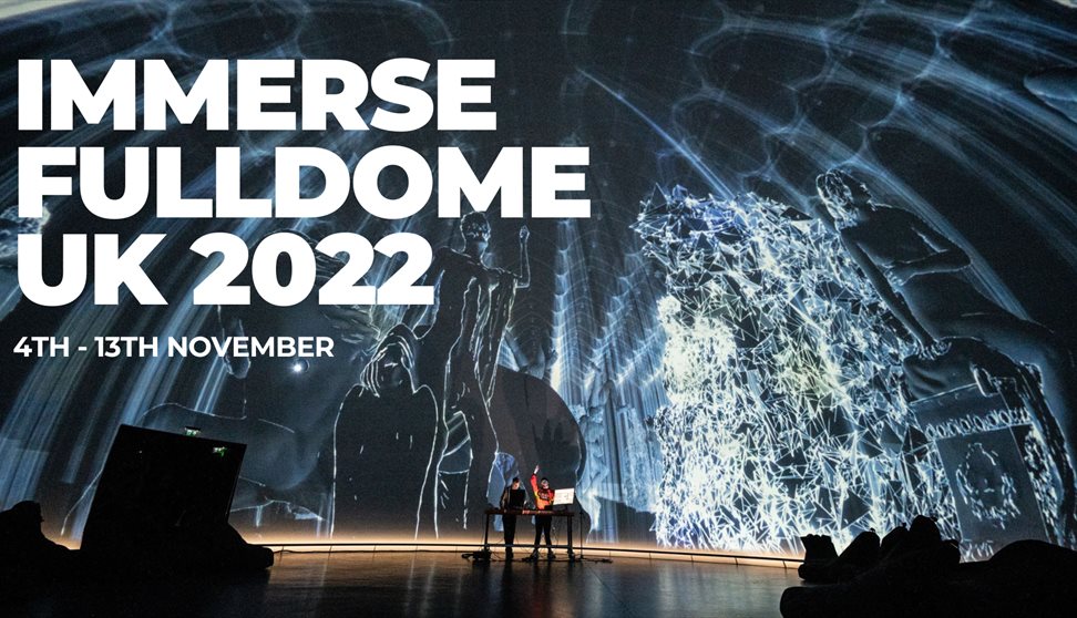 Immerse Fulldome UK Festival 2022