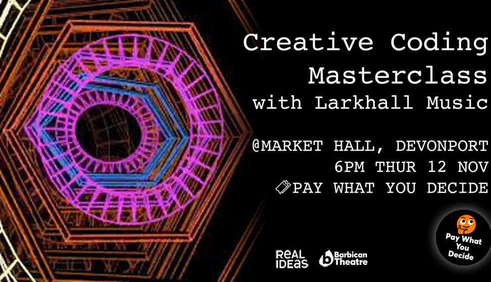 Creative Coding Masterclass with Larkhall Music