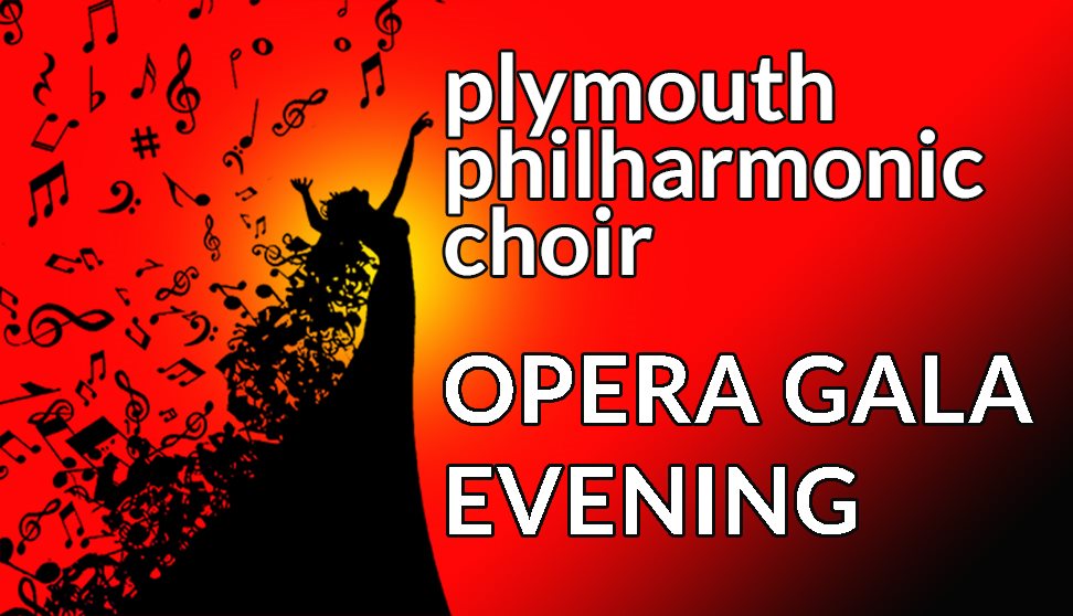 Plymouth Philharmonic Choir Concert - Opera Gala Evening