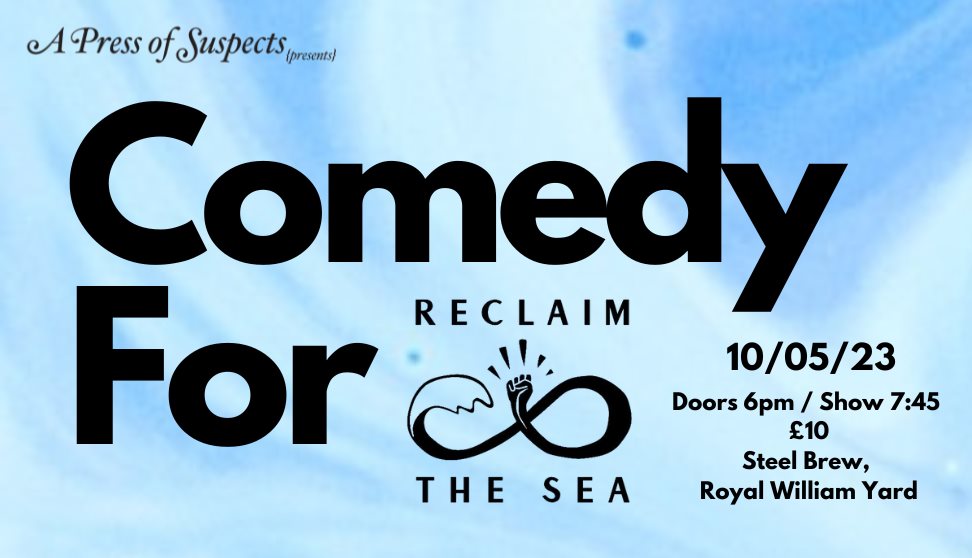 Comedy For Reclaim The Sea