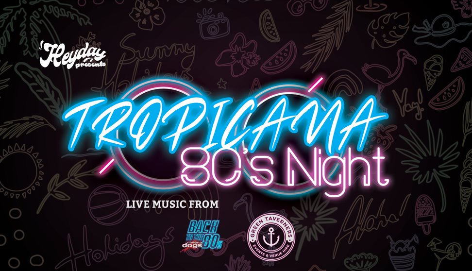 Tropicana 80s Night