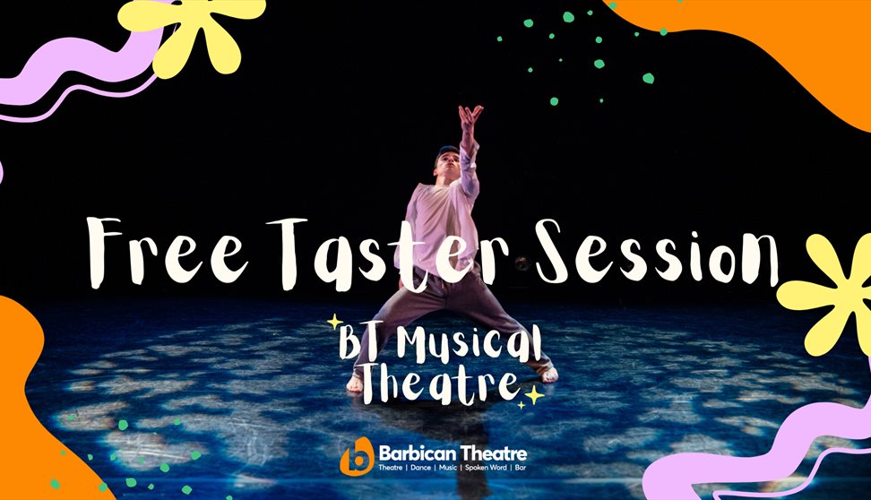 A dancer in casual attire performs energetically under stage lights on a blue-lit floor. Text reads "Free Taster Session, BT Musical Theatre." Bright,