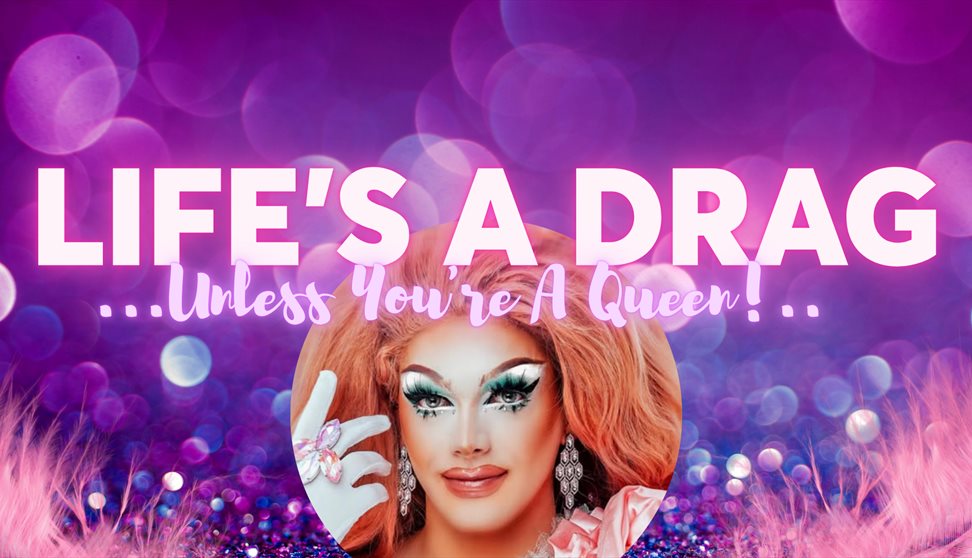 Life a Drag