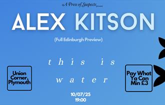 Alex Kitson - This is Water (Edinburgh Preview)