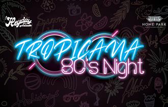 Tropicana 80's Night at Home Park Stadium