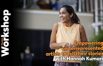 'Empowering underrepresented artists to tell their stories' 1.5 hr workshop with Hannah Kumari